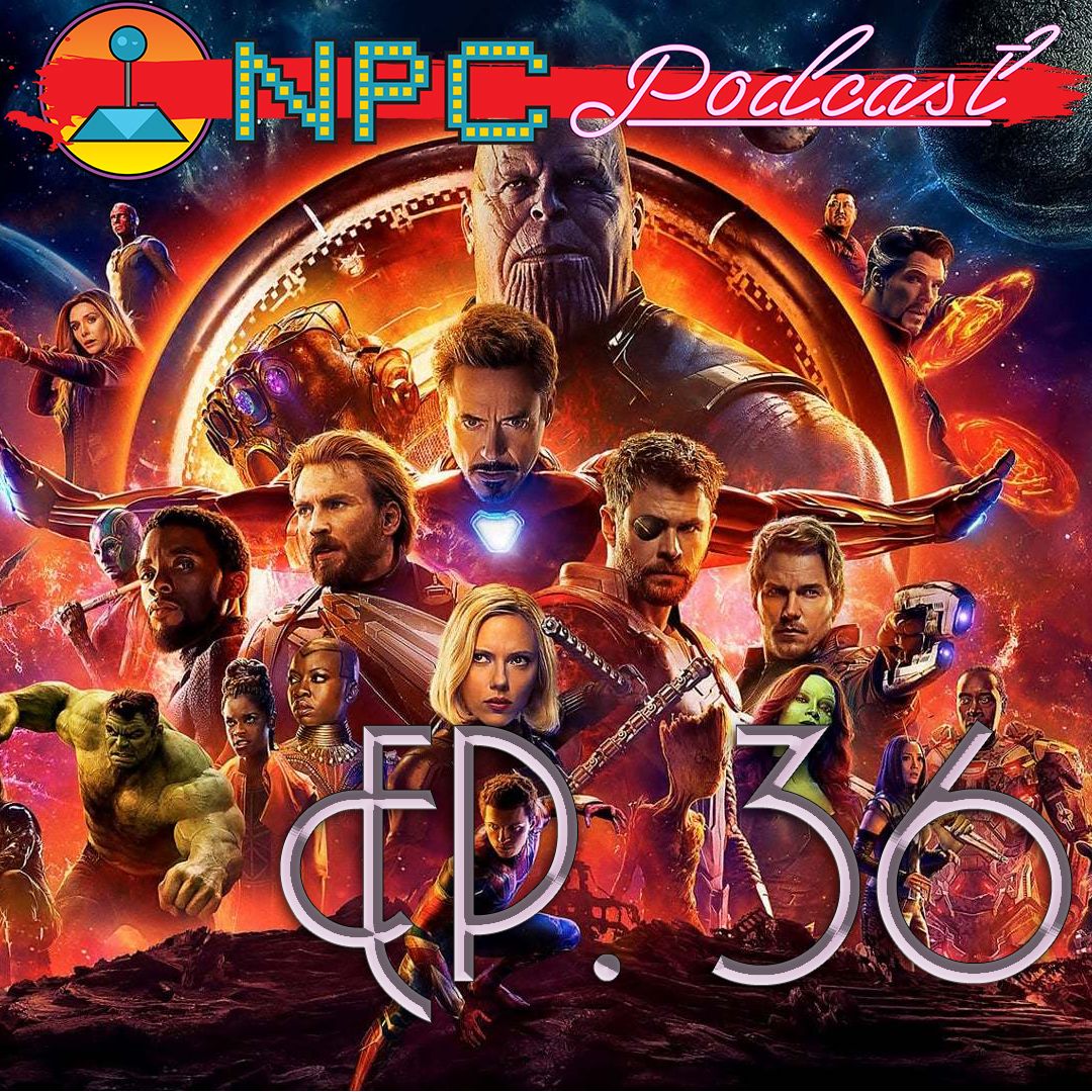 NPC Podcast: Ep. 36 ~ MCU Anime Arc, Being Called Daddy and What's your Dream