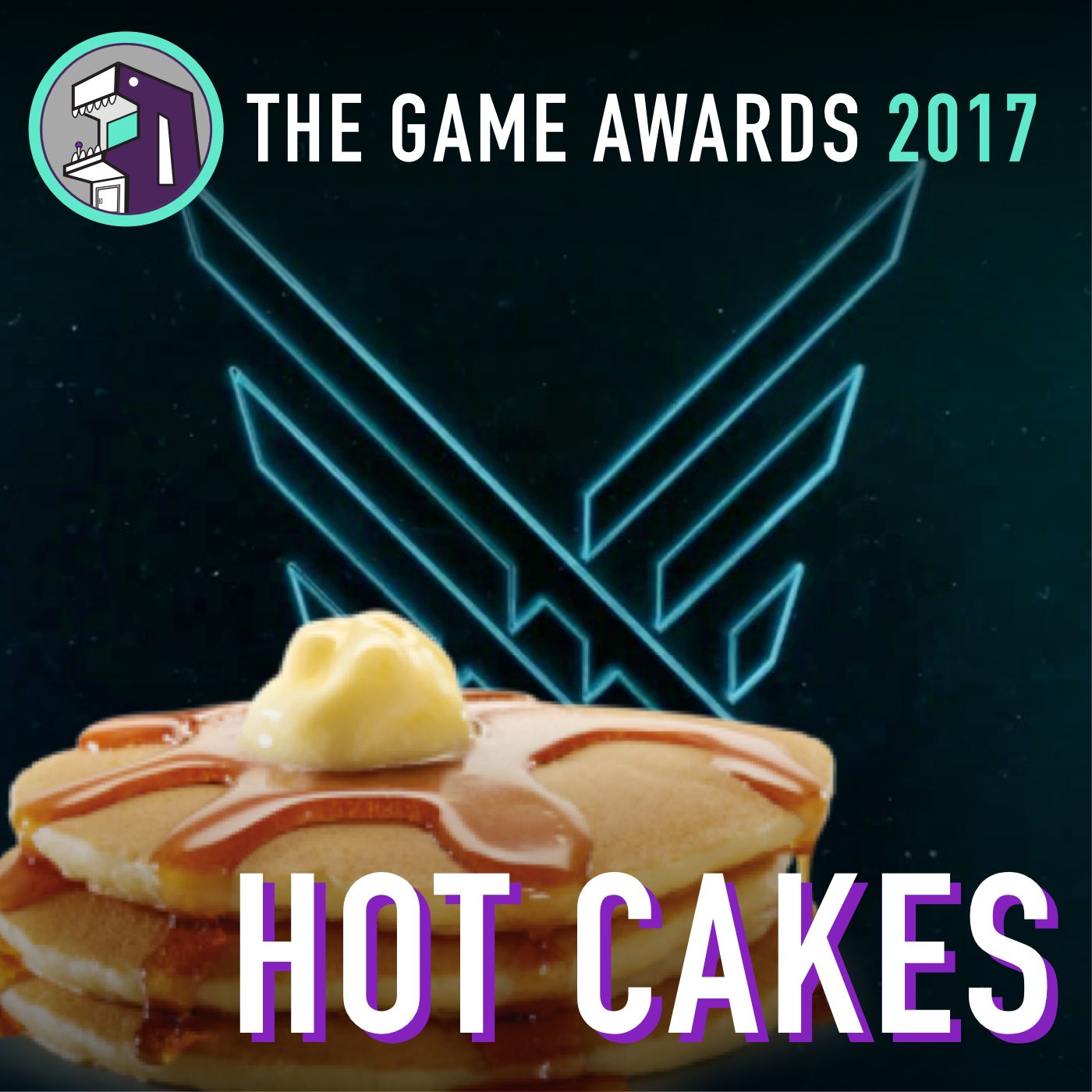 The Game Awards 2017 Hot Cakes!