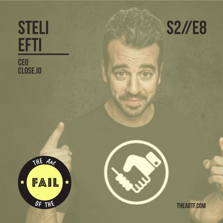 Sales, startups and getting punched in the face with Steli Efti | AOTF - S2E8