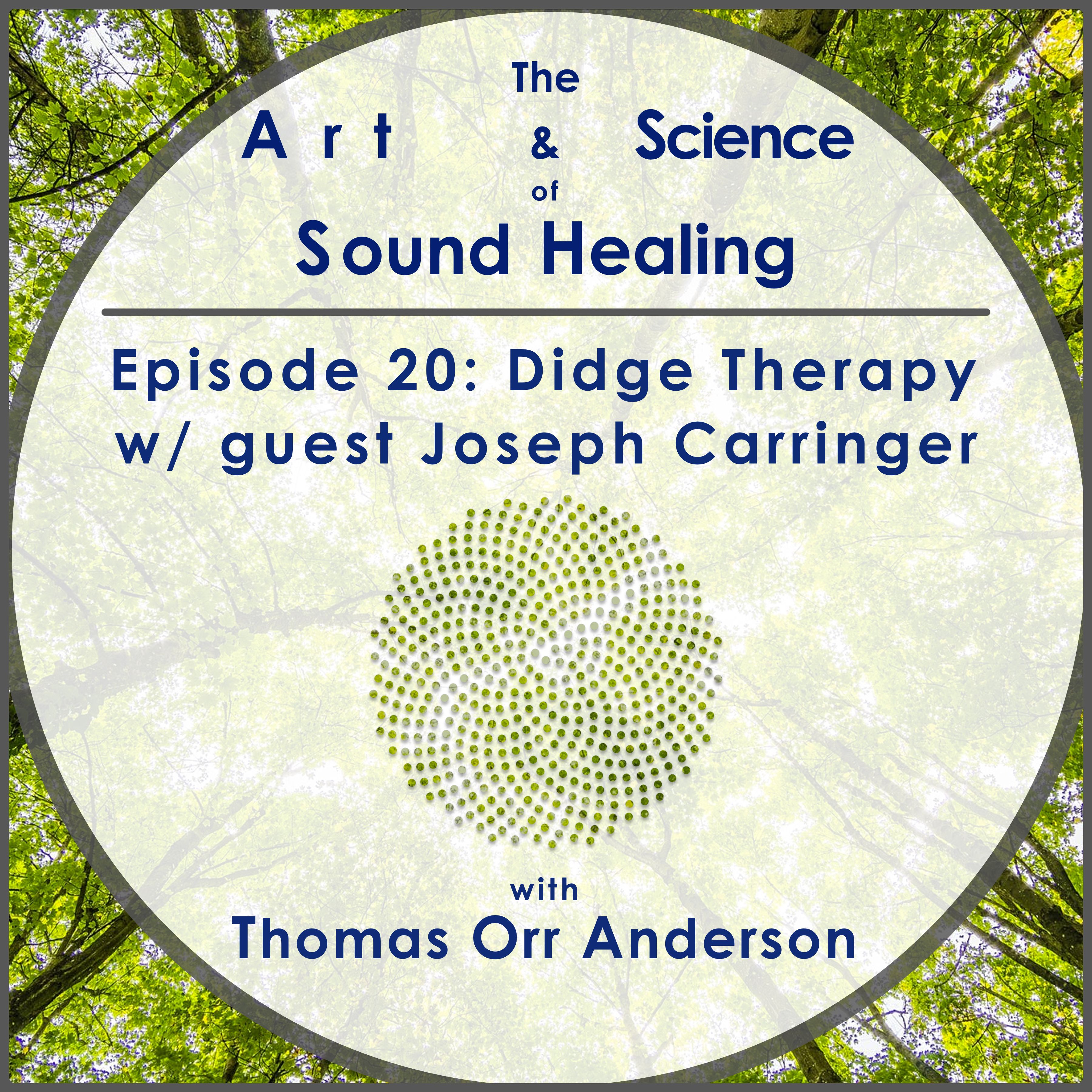 020 Didge Therapy with guest Joseph Carringer