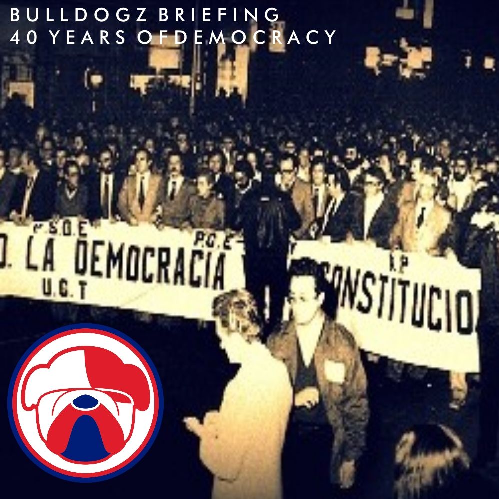 Bulldogz Briefing: 40 years of Spanish Democracy
