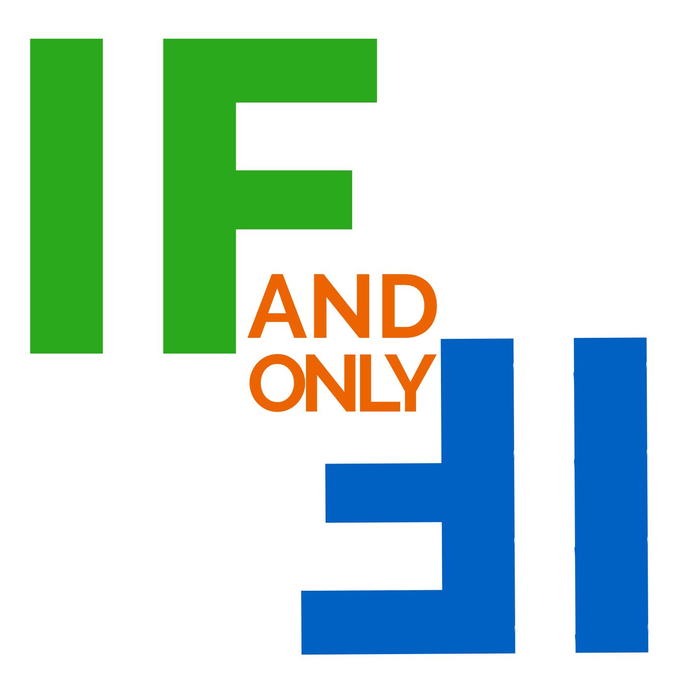 If And Only If Podcast Introduction
