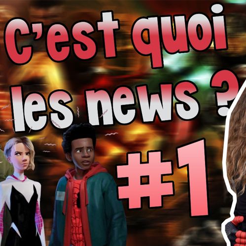 C'est quoi les news? #1