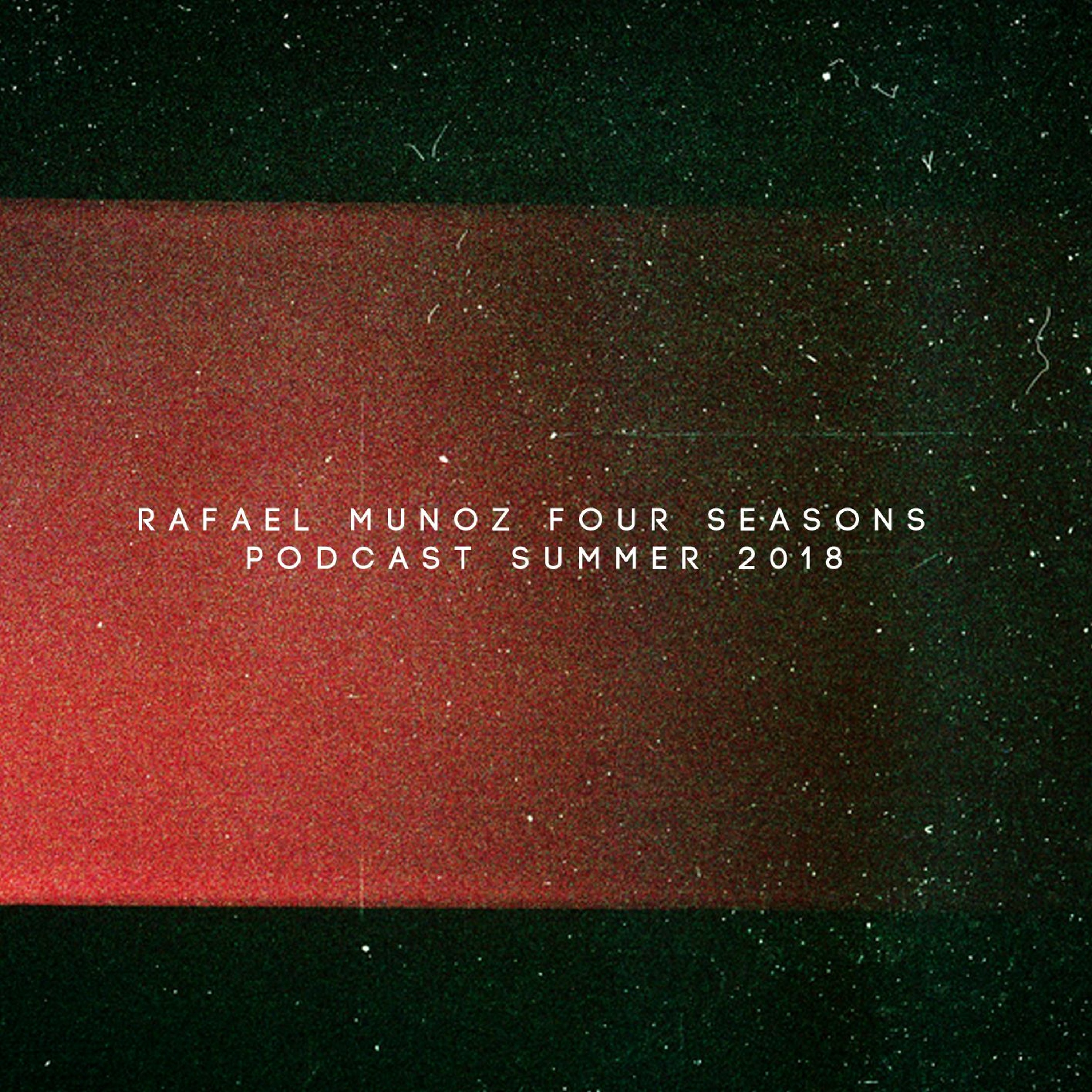 RAFAEL MUNOZ - FOUR SEASONS PODCAST