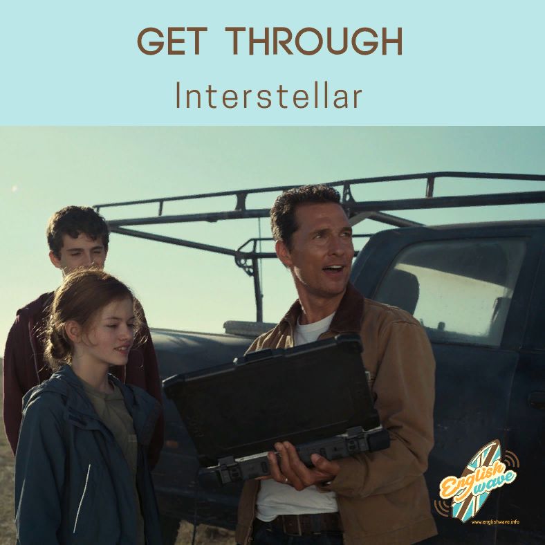 Выпуск 21. Get through: значение, перевод, употребление