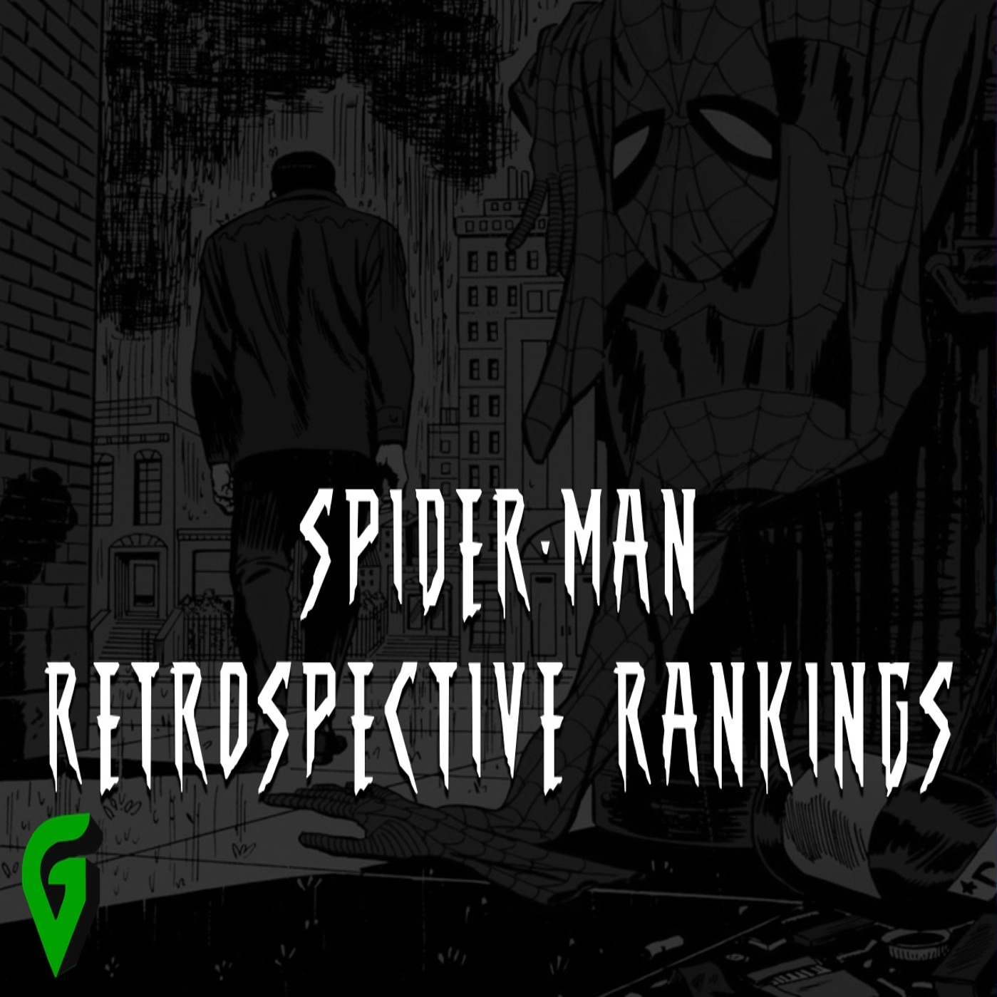 Spider-Man Retrospective Rankings : Final Spider-Man Retrospective