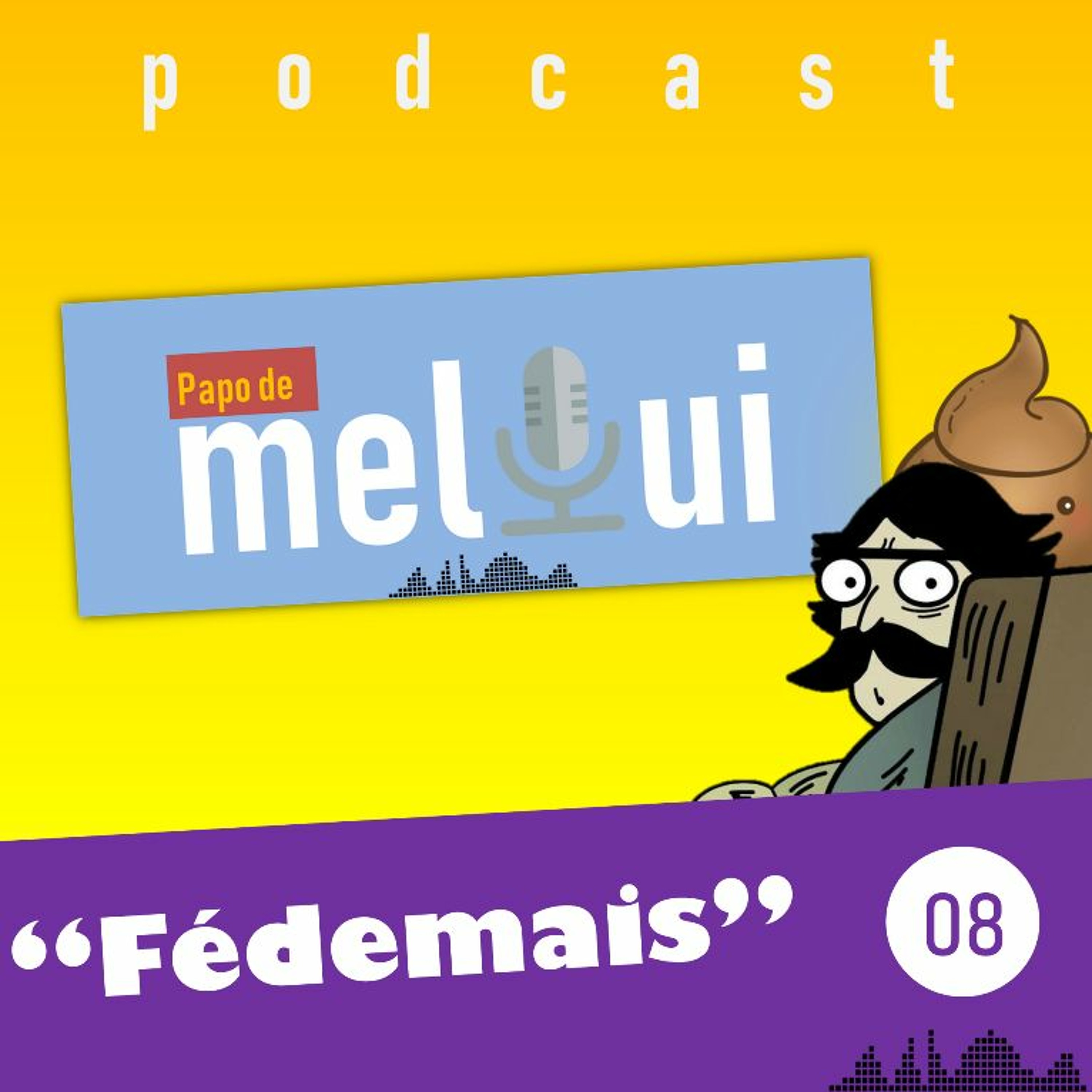 "FÉDEMAIS" - EP 8
