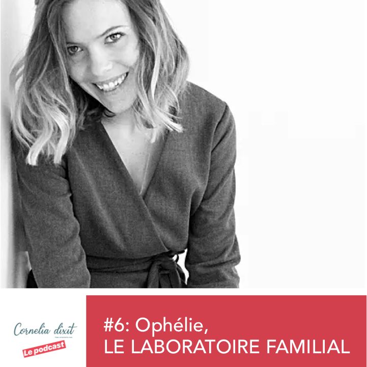 #6 - Ophélie, Le Laboratoire Familial