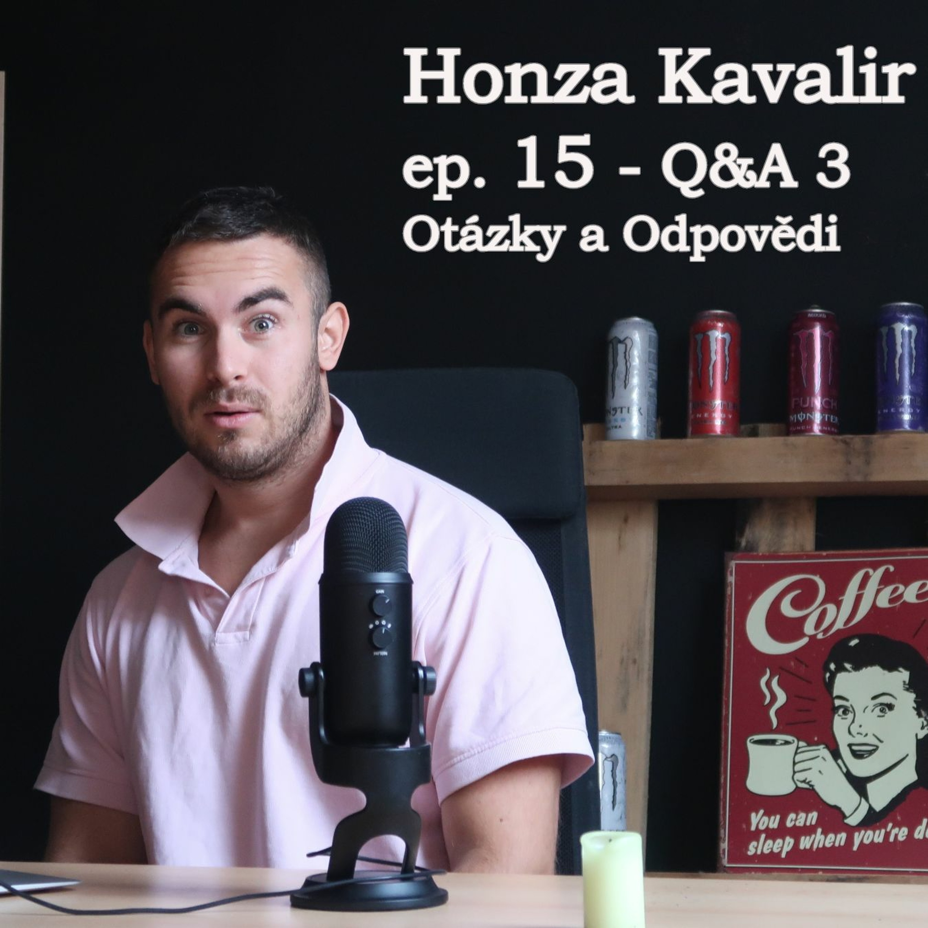 Honza Kavalir podcast ep. 15 - Q&A 3, Otázky a odpovědi