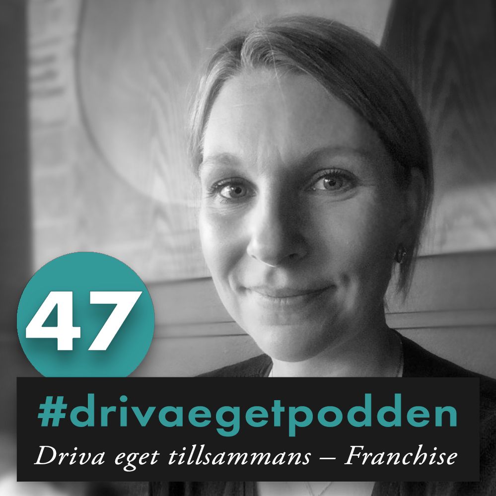 47. Driva eget tillsammans – Marie på Wayne´s berättar hur det är att vara franchiseföretagare