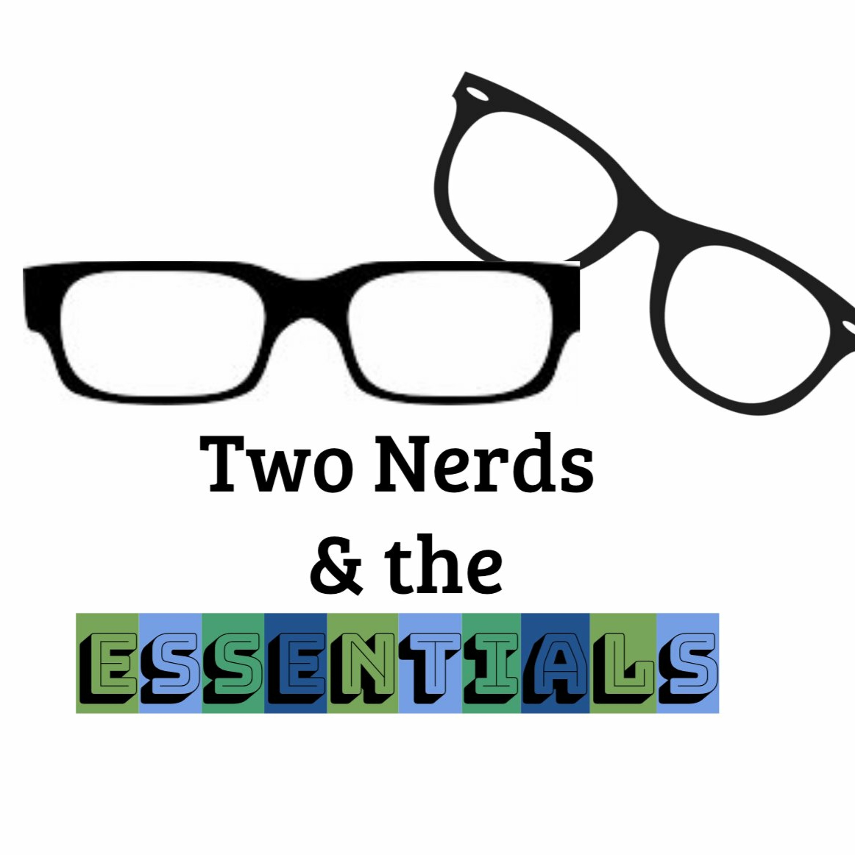 2 Nerds + 10 Essentials