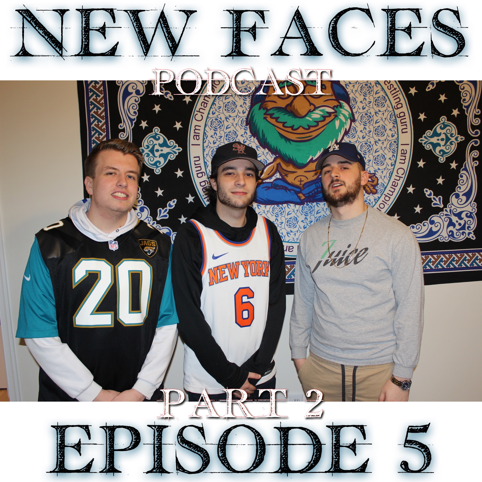 New Faces Podcast
