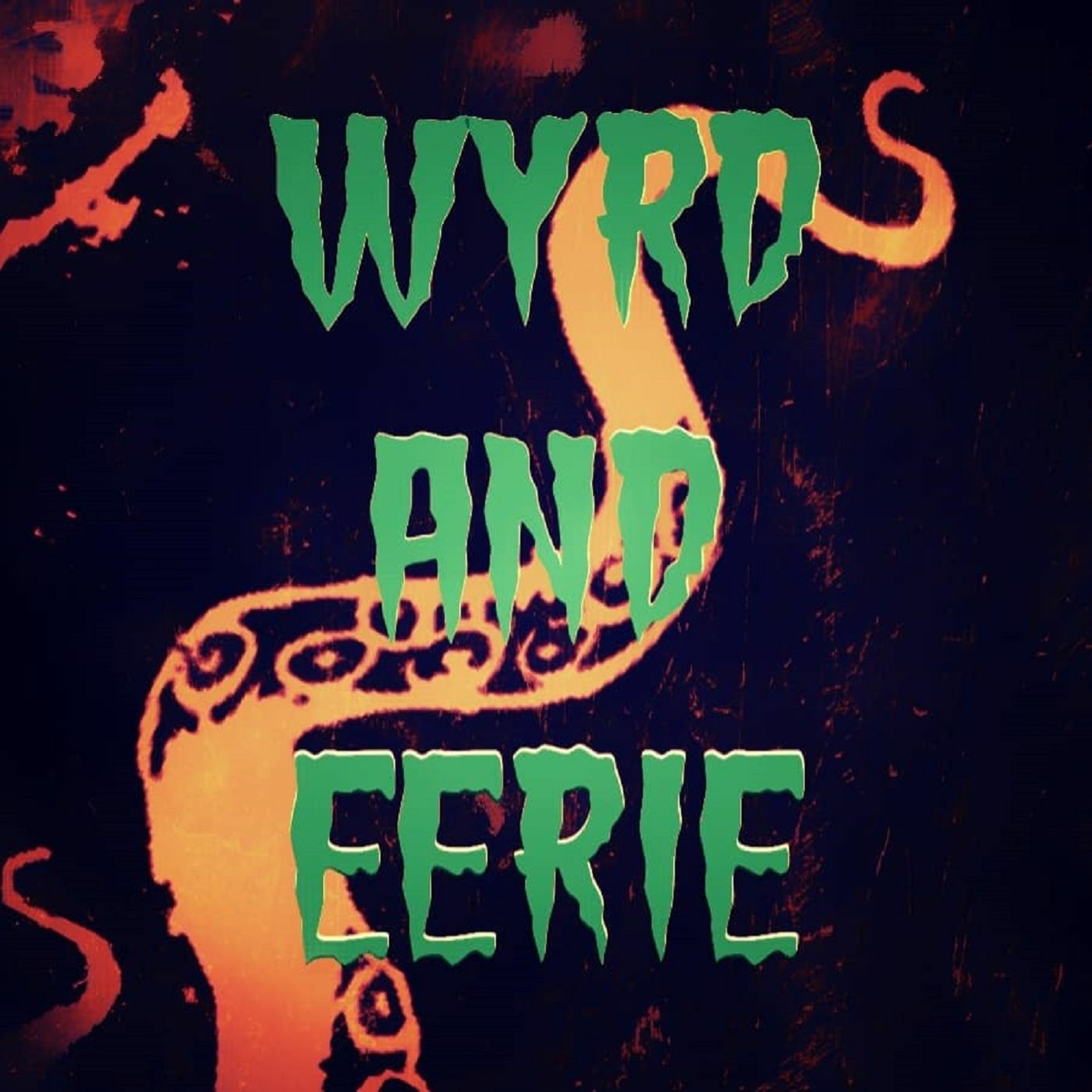 wyrd and eerie