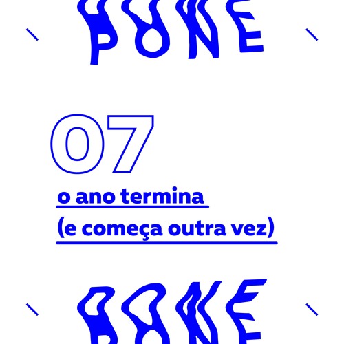 #07 - o ano termina (e começa outra vez)