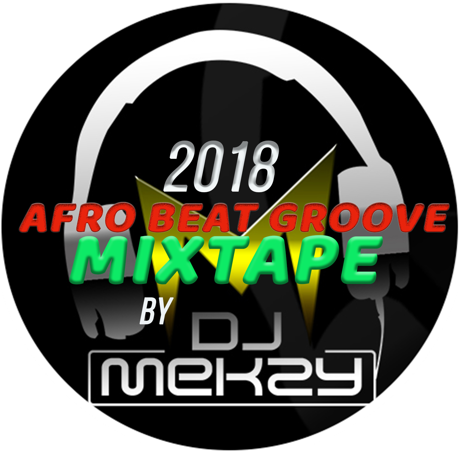 2018 AFRO BEAT GROOVE MIXTAPE