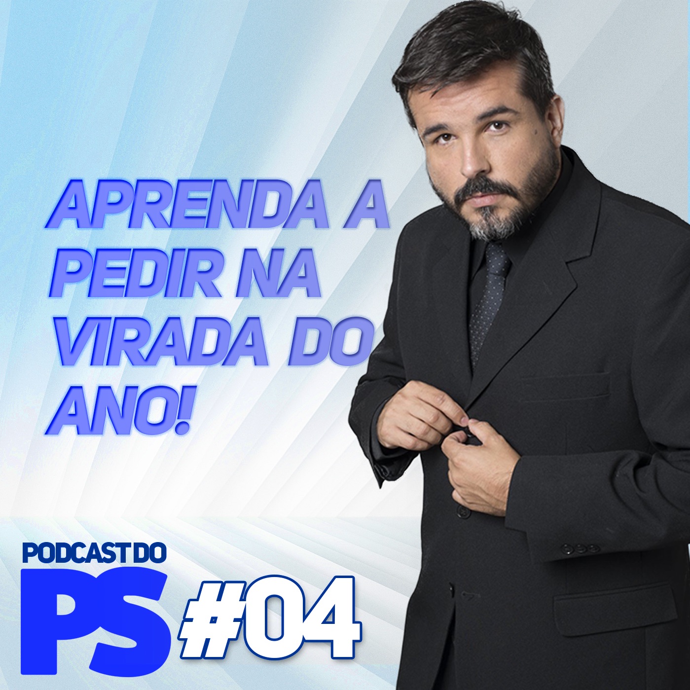 PS PODCAST #04 - ULTIMO podcast do ANO: aprenda como PEDIR na VIRADA DO ANO!