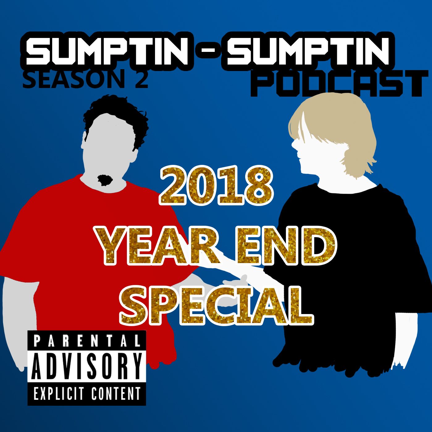 Sumptin - Sumptin #S2E23 2018 In Review