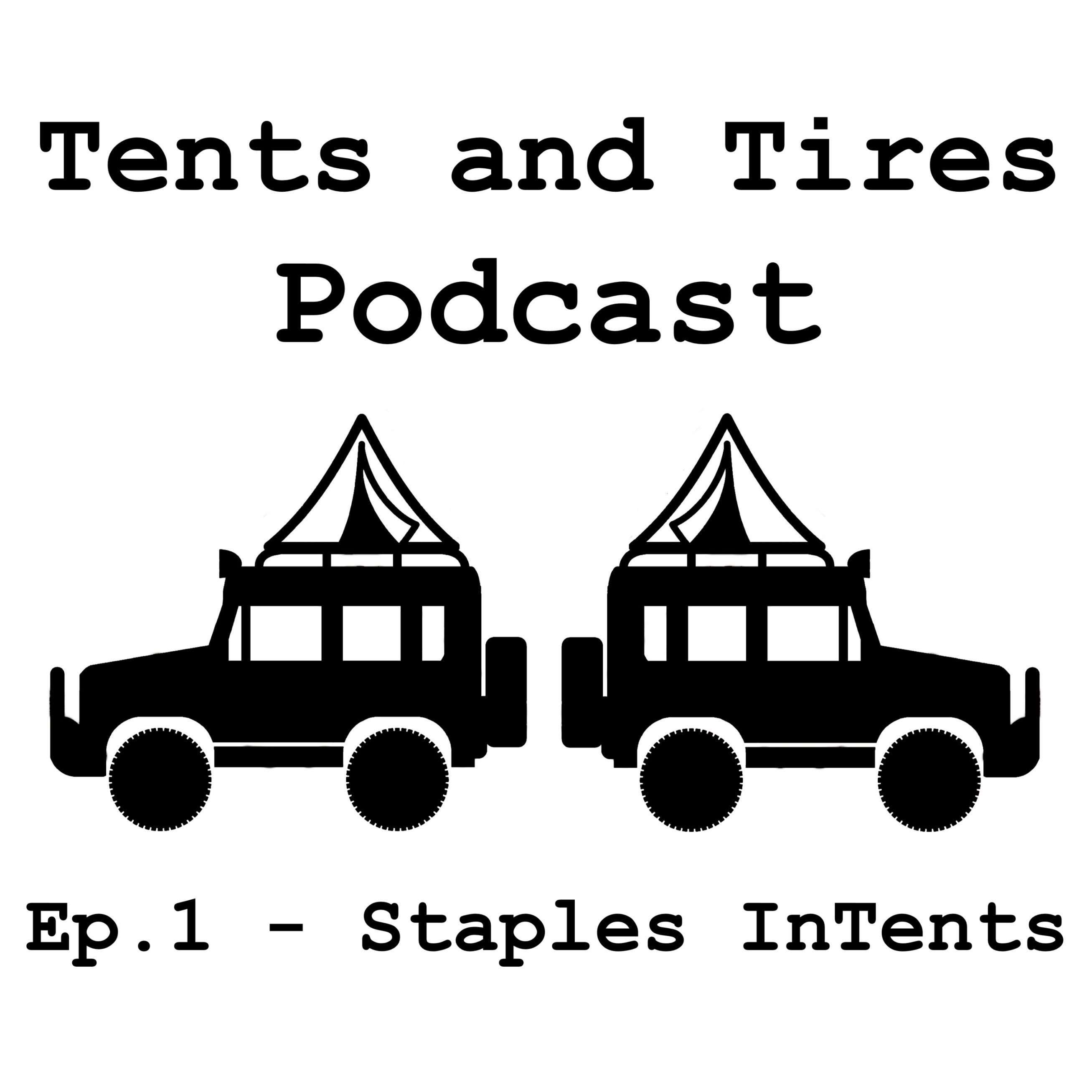 Ep. 1 - Staples In Tents - Camping and Community