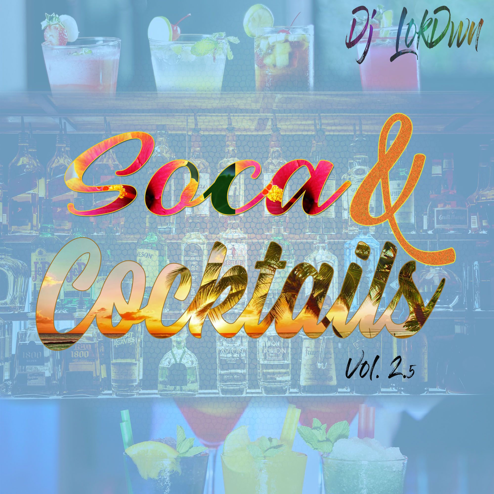 Soca and Cocktails Vol.2.5