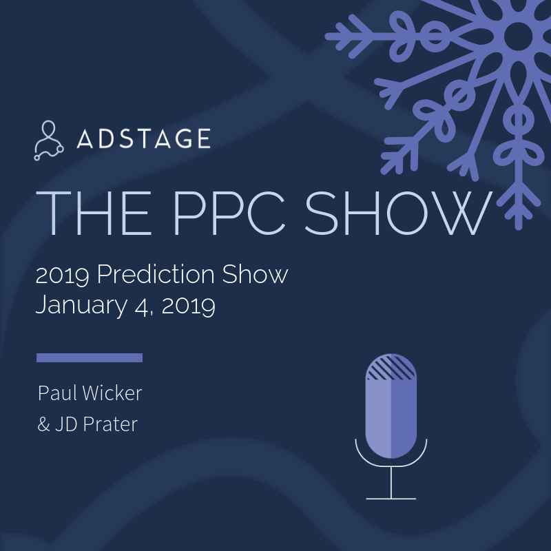 This Week in AdTech: 2019 Trends in PPC