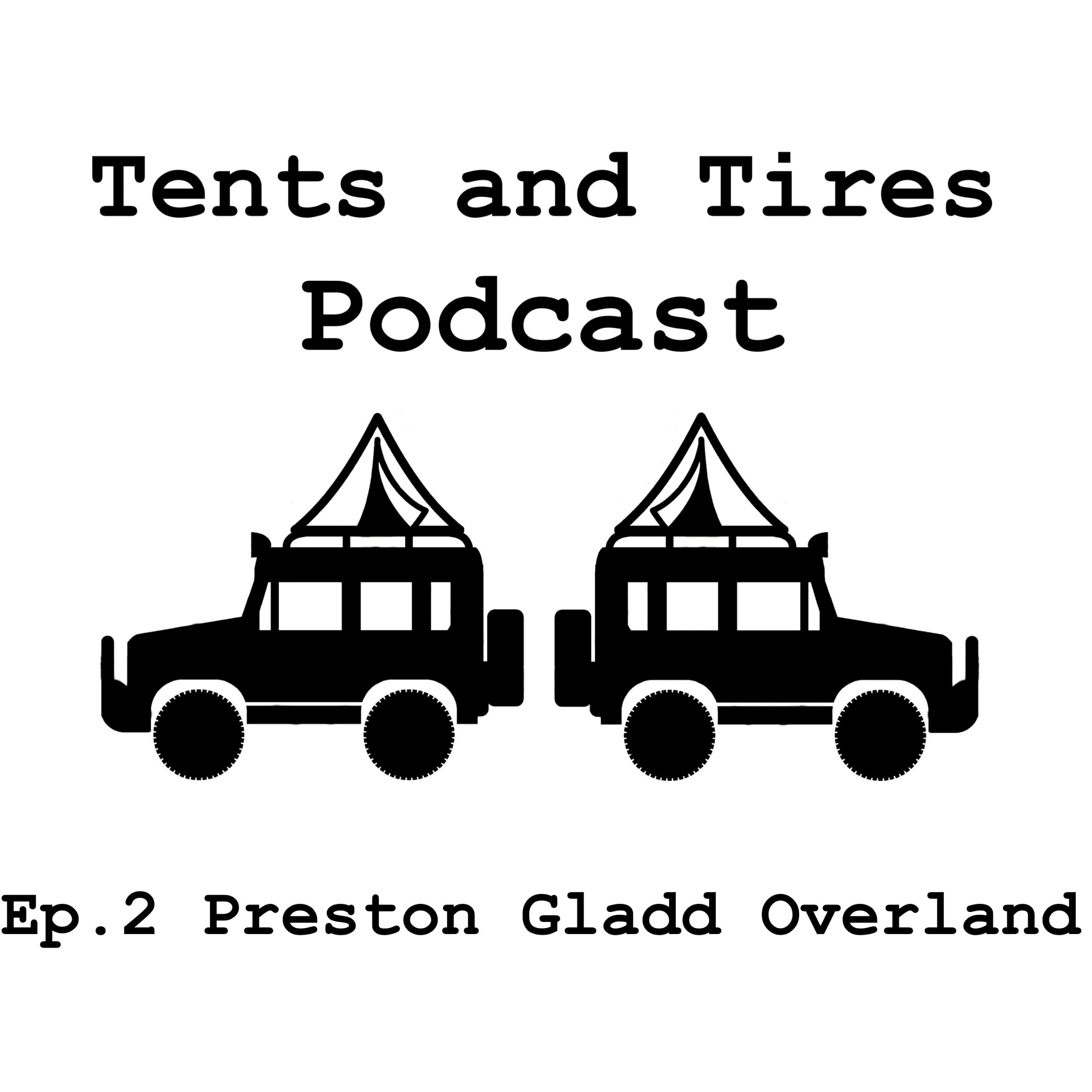 Ep. 2 Preston Gladd Overland