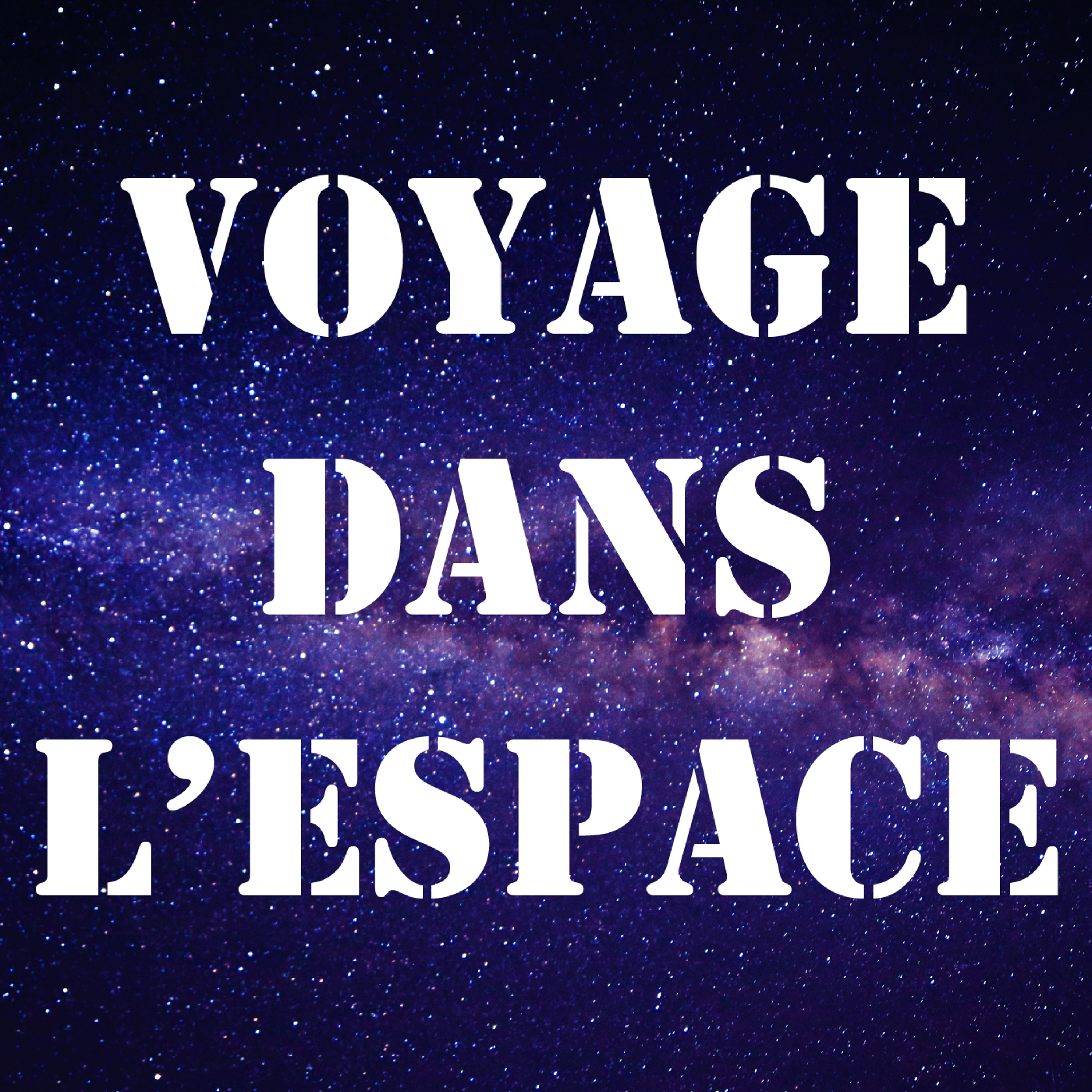 Voyage dans l\'espace