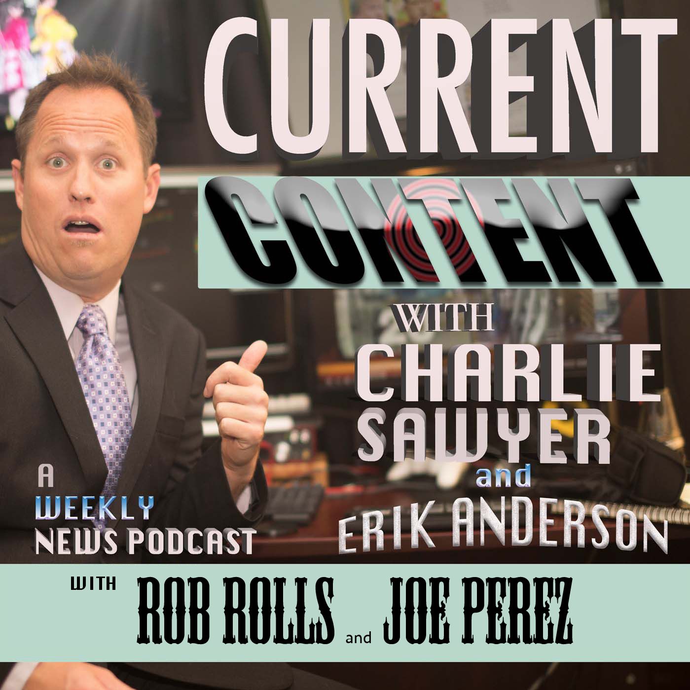 CURRENT CONTENT 10 Erik Anderson Joe Perez Rob Rolls