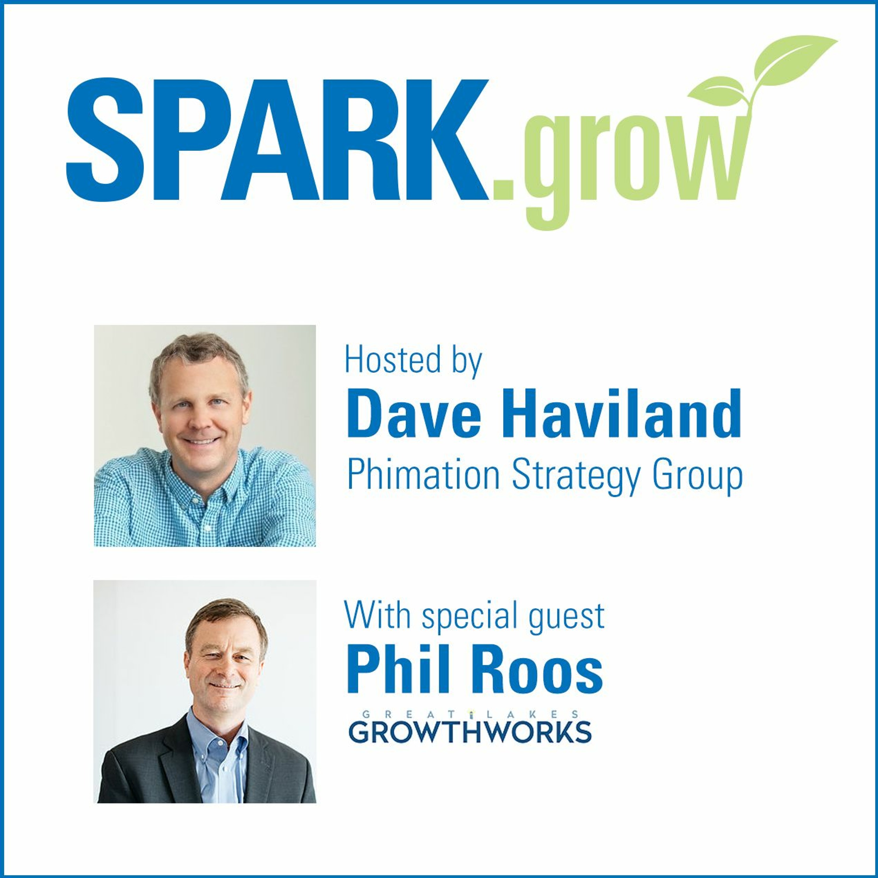 SPARK.grow Podcast Episode 4: Great Lakes GrowthWorks