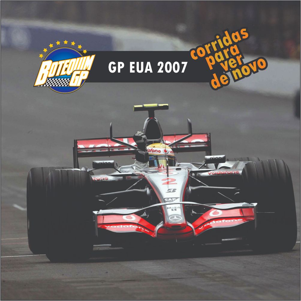 Podcast 65 - GP EUA 2007 - Corridas para ver de novo #1