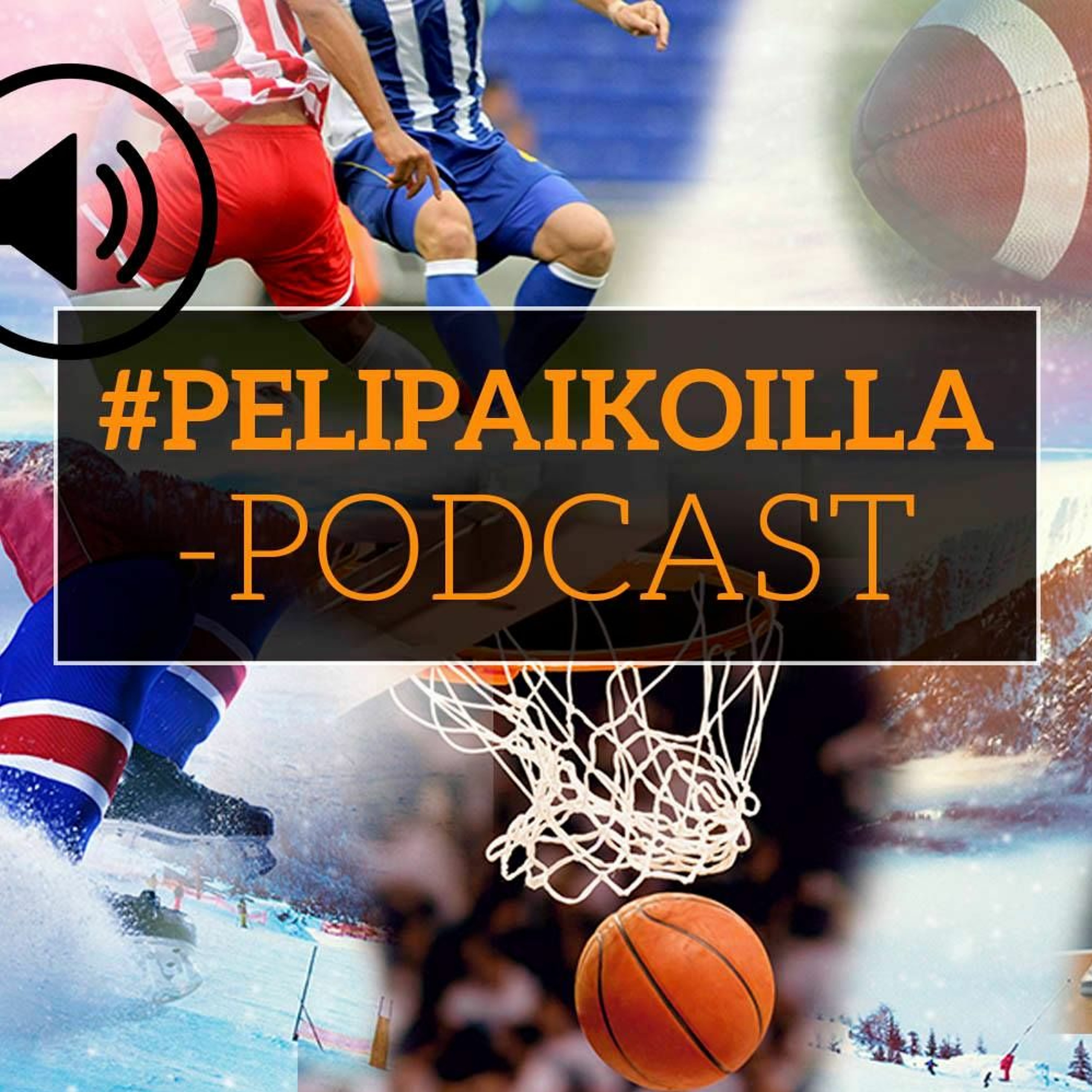 #Pelipaikoilla-podcast