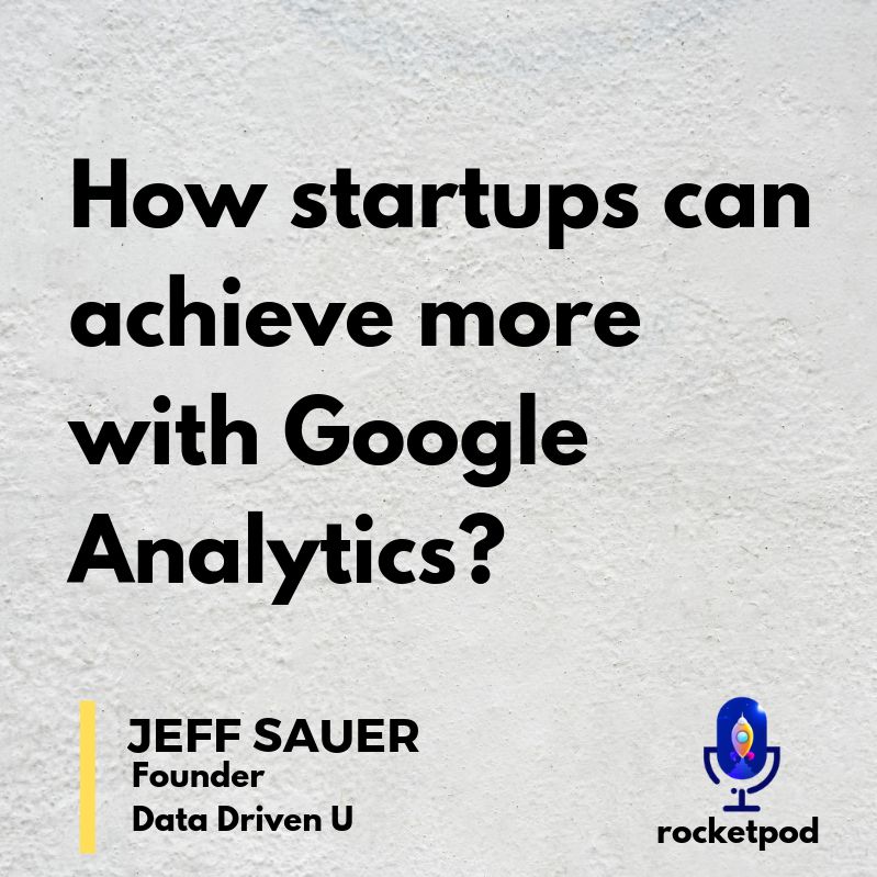 How Startups can Achieve More with Google Analytics