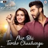Phir Bhi Tumko Chahunga Lyrics - Full Song | Half Girlfriend Movie | Arijit Singh | Shashaa|
