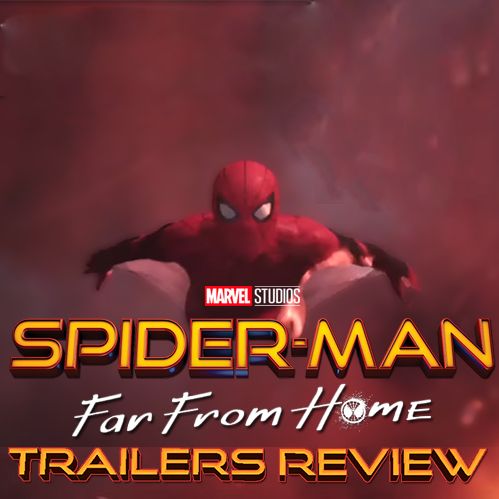 Spider-Man Far From Home | Trailers Review