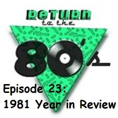 Episode 23: 1981 Year in Review