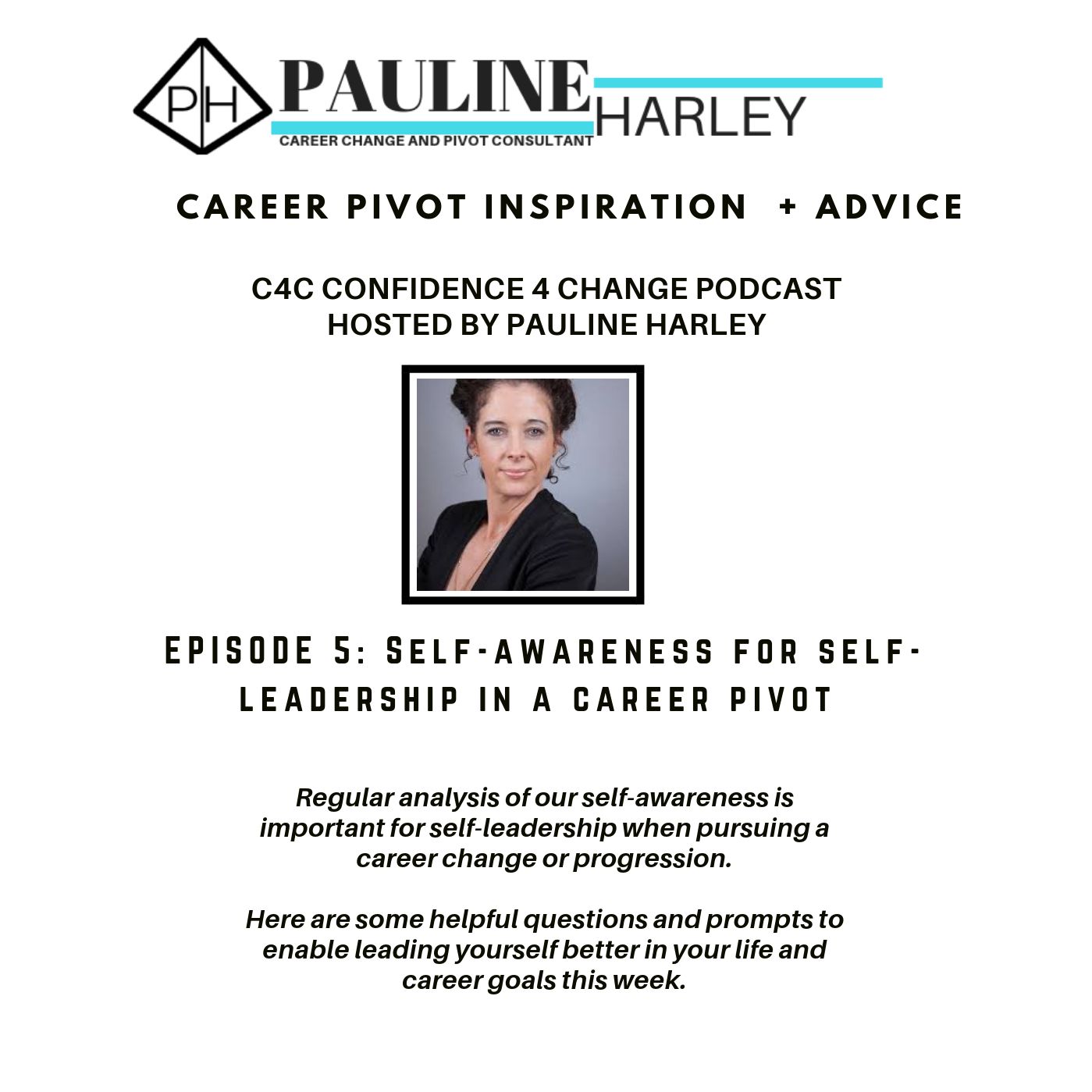 Episode 5: Self-awareness For Self-Leadership in a Career Pivot