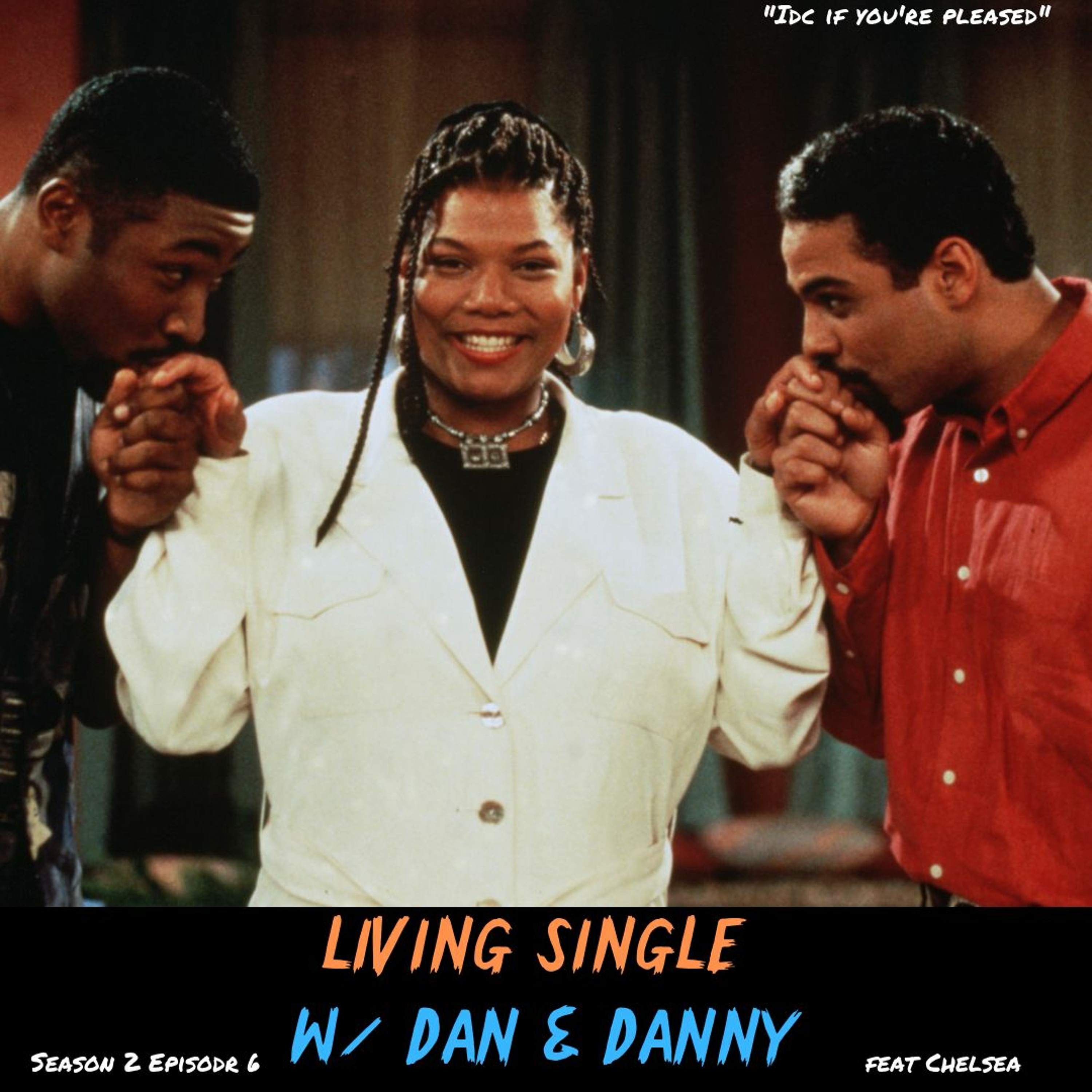 Living Single W/ Dan & Danny™