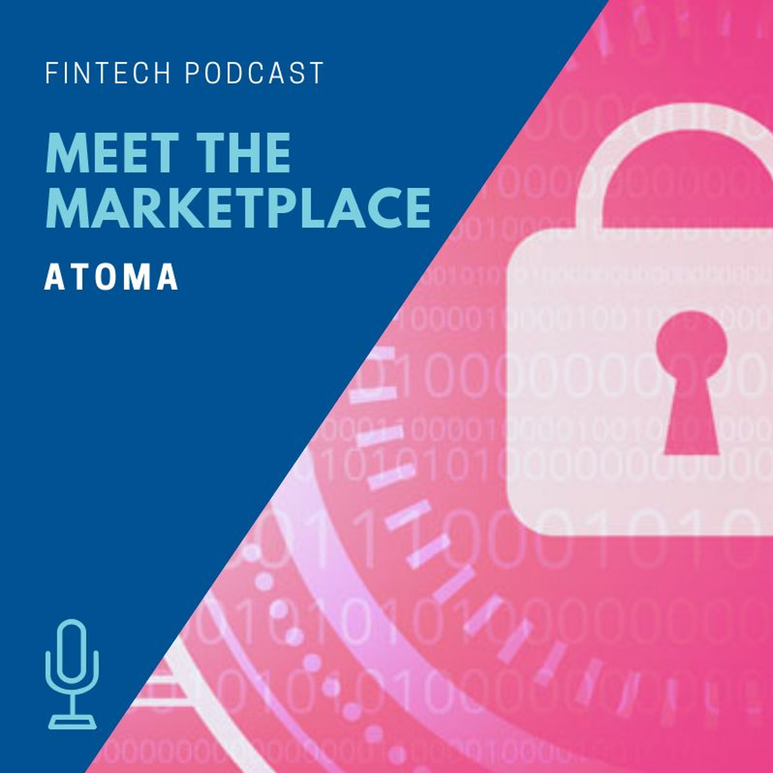 Ep 17 - Meet the MarketPlace: Atoma