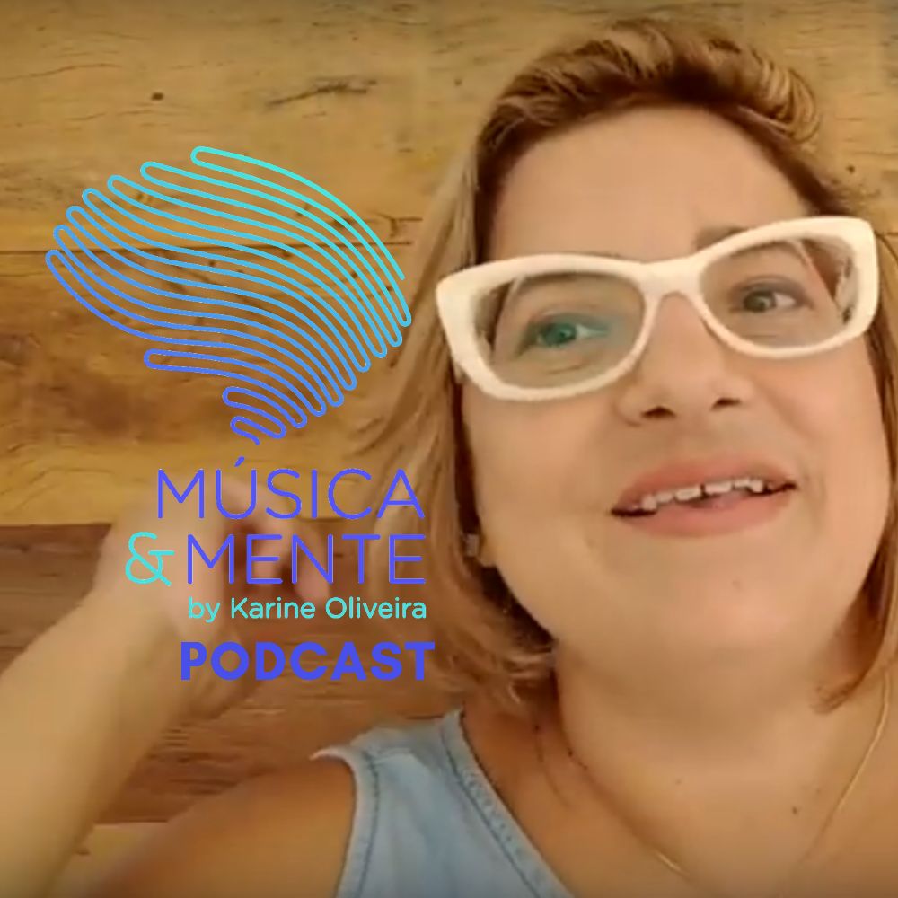 #05 - Porque mudar os hábitos | Música e Mente - Karine Oliveira