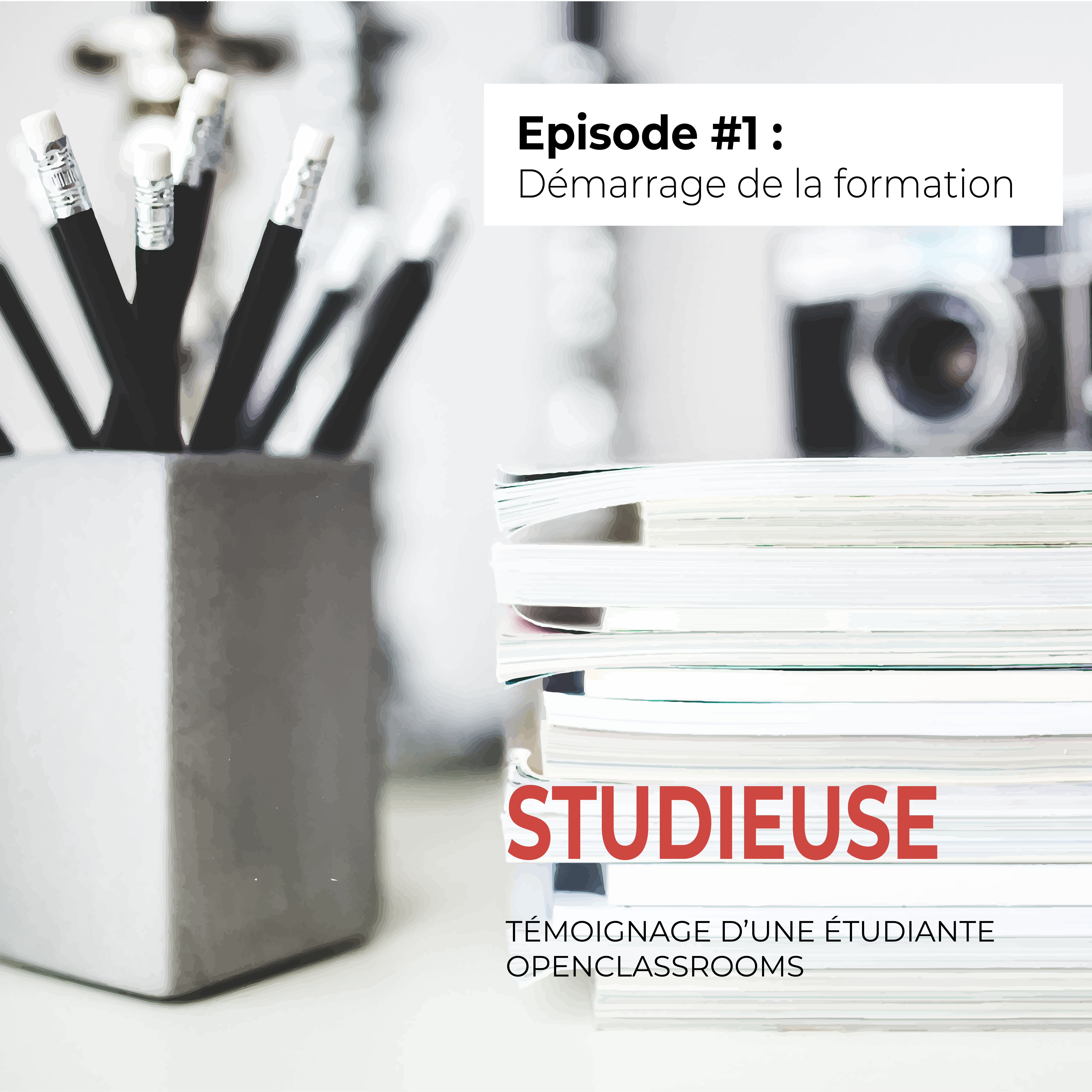 STUDIEUSE.podcast -Episode #1 - Démarrage de la formation