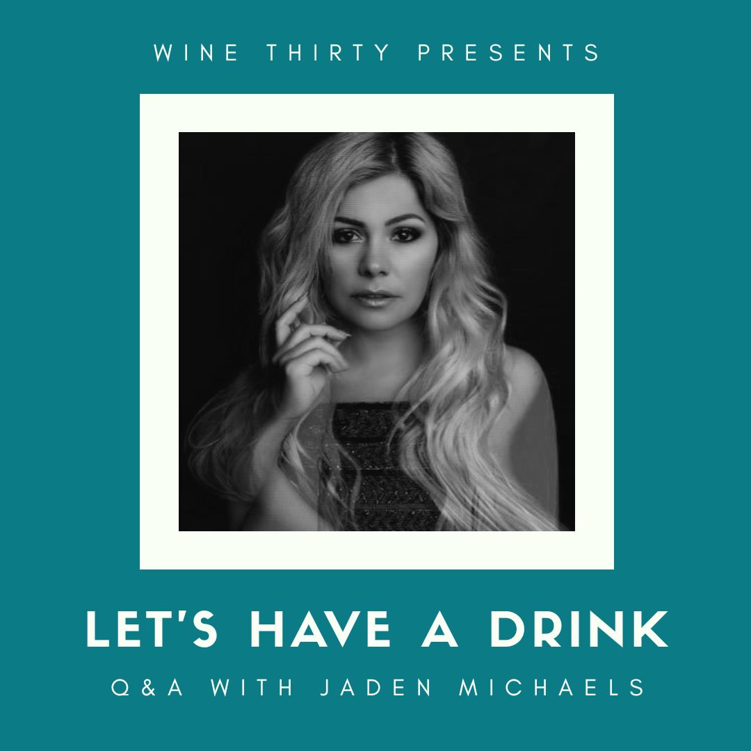 Let's Have a Drink Q&A with Jaden Michaels