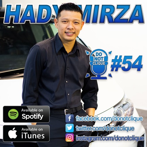 Do Not Clique Podcast 54 - Hady Mirza