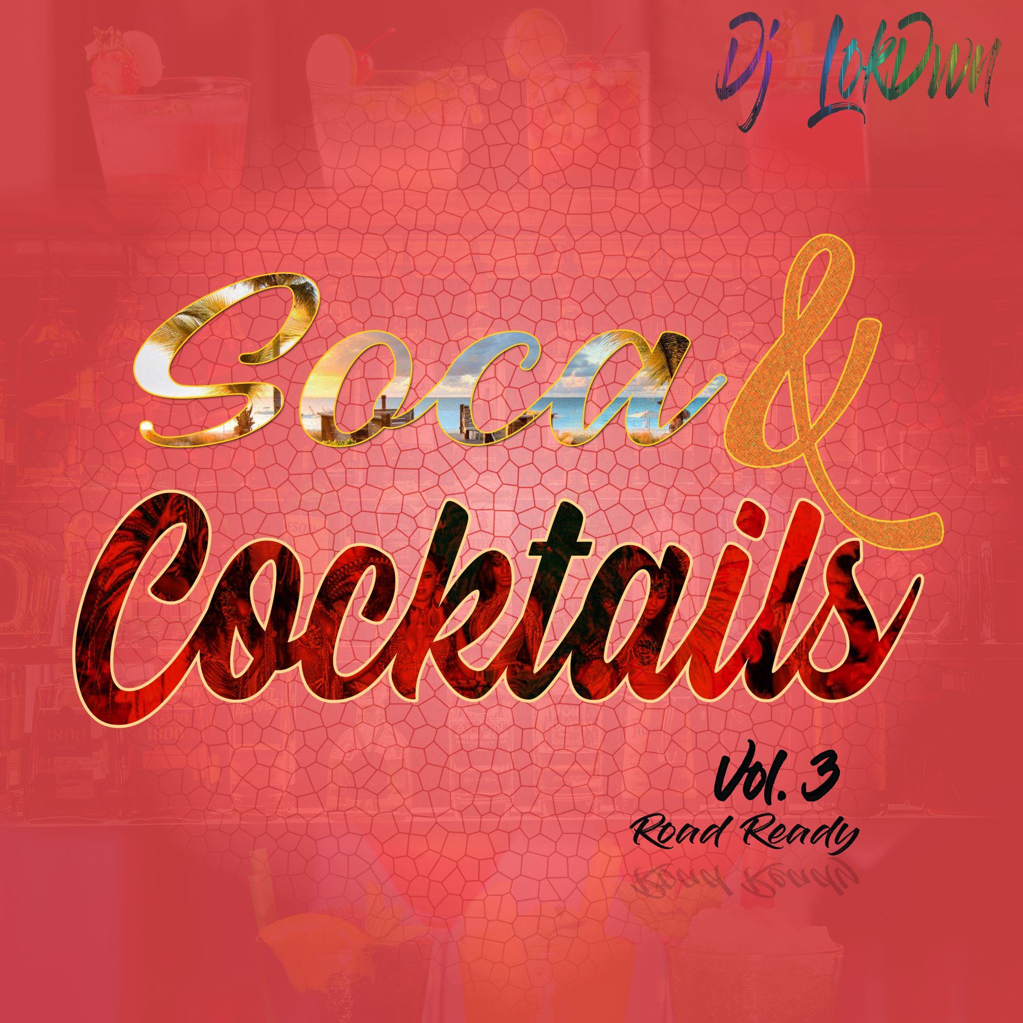 Soca Cocktails Vol. 3 Road Ready