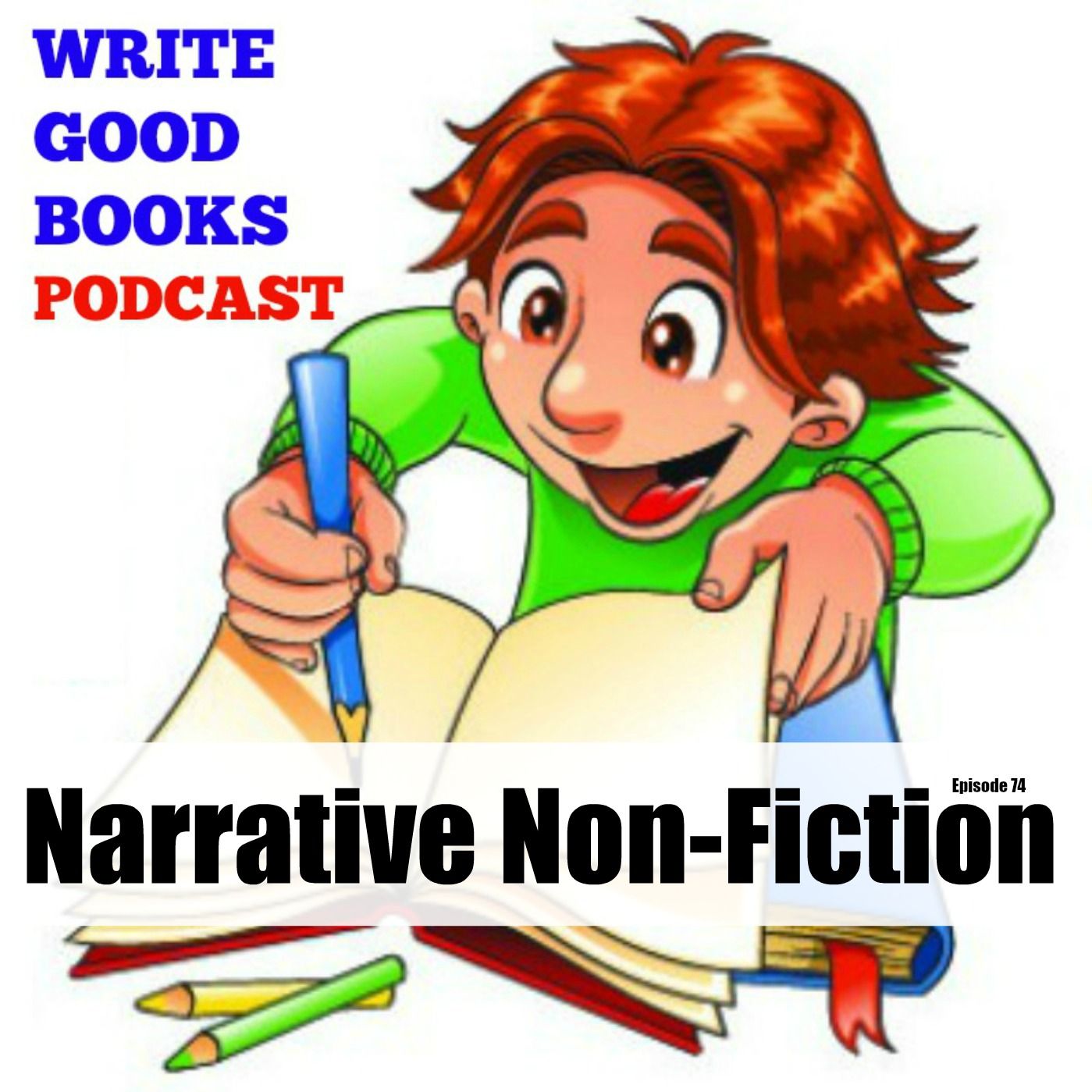 Episode 074 - Narrative Non-Fiction