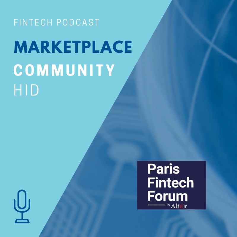 Ep 19 - Meet the MarketPlace: Olivier De Briel from HID Global Special Paris Fintech Forum