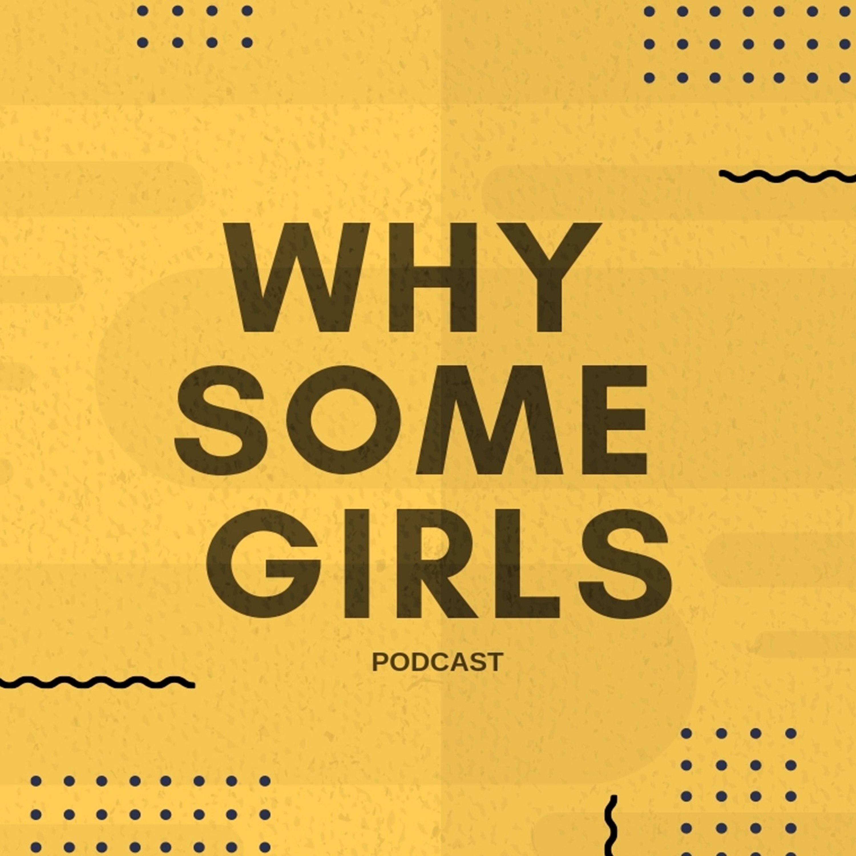 Why Some Girls