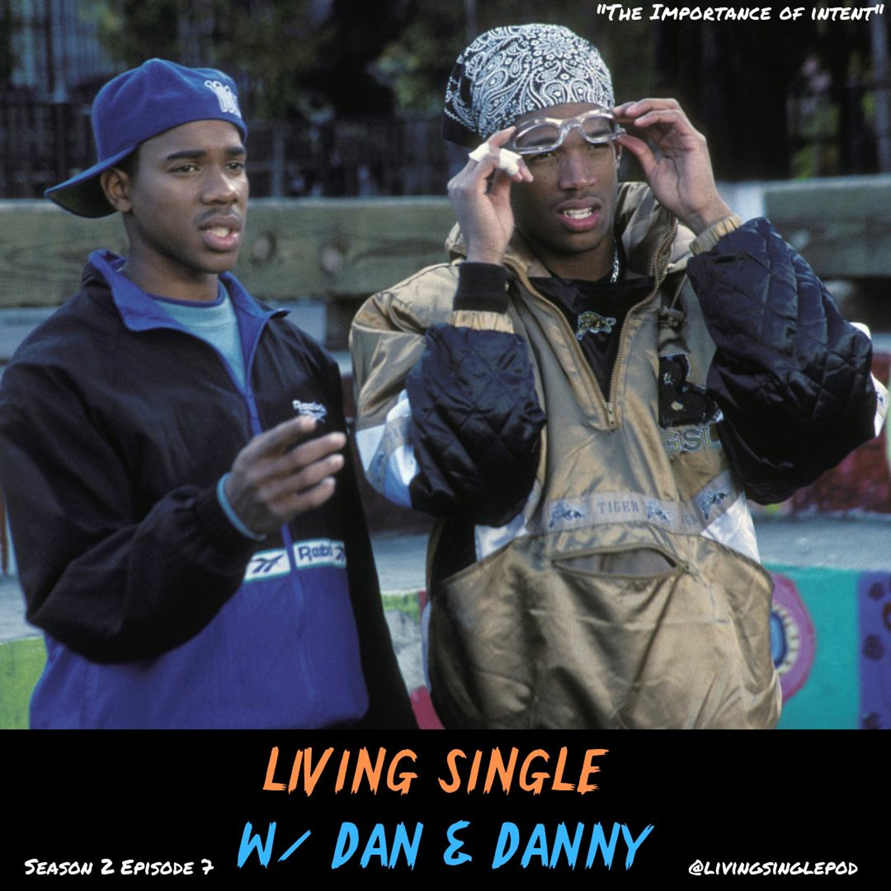 Living Single W/ Dan & Danny™