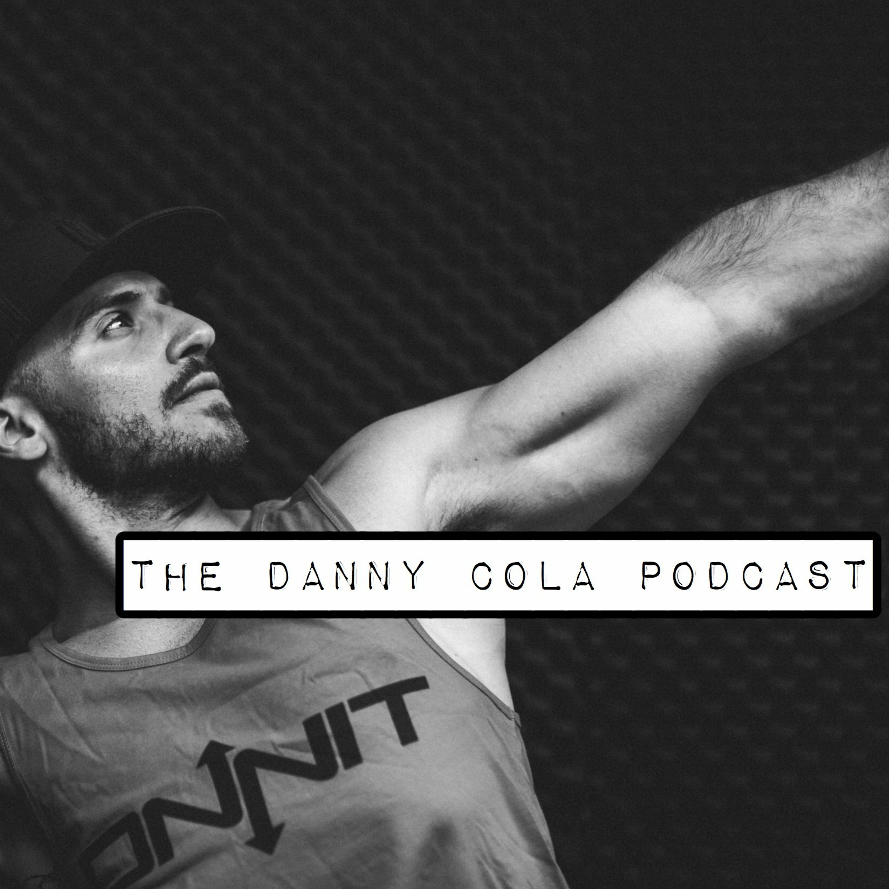 The Danny Cola Podcast