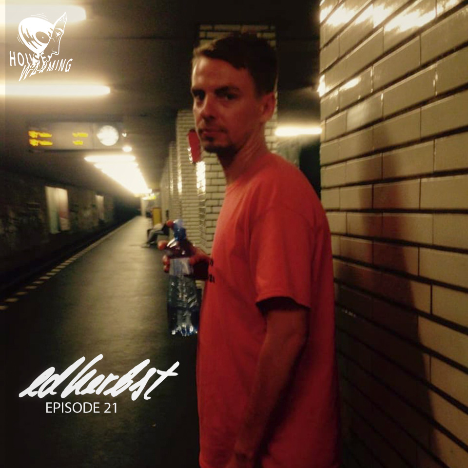 Ed Herbst - HOUSEWARMING Podcast