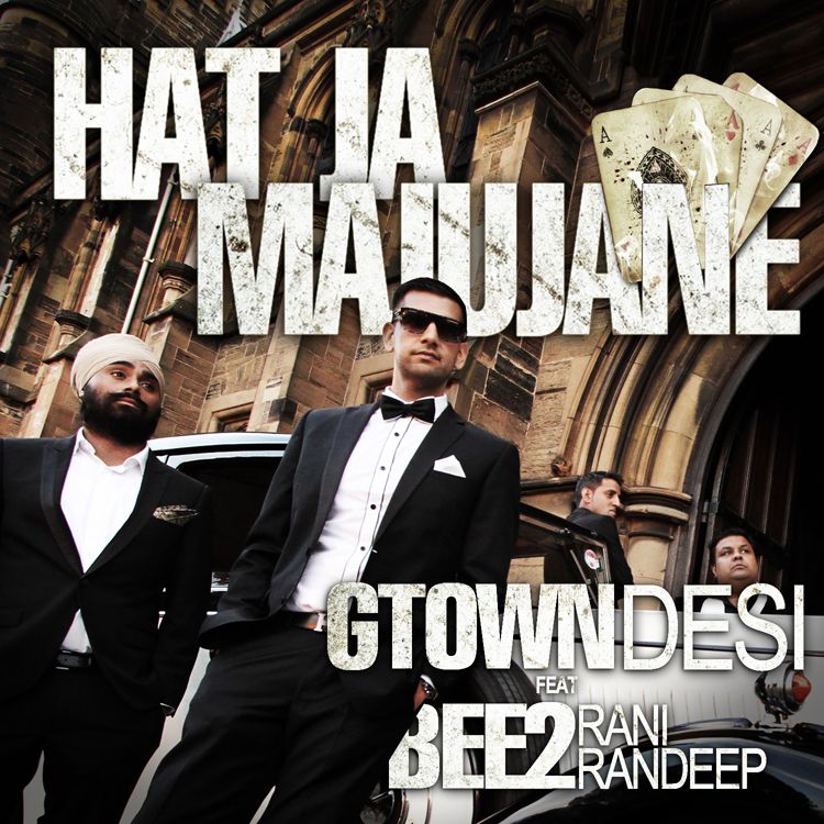 Gtown Desi - Hat Ja Majujane