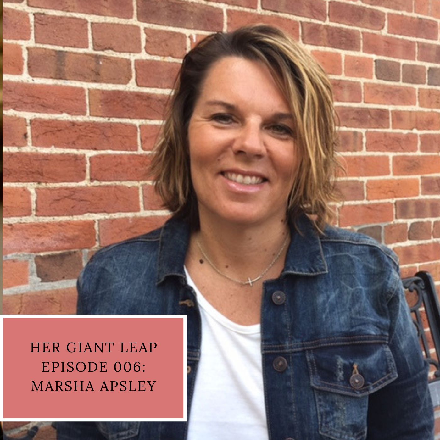 Episode 006: Marsha Apsley